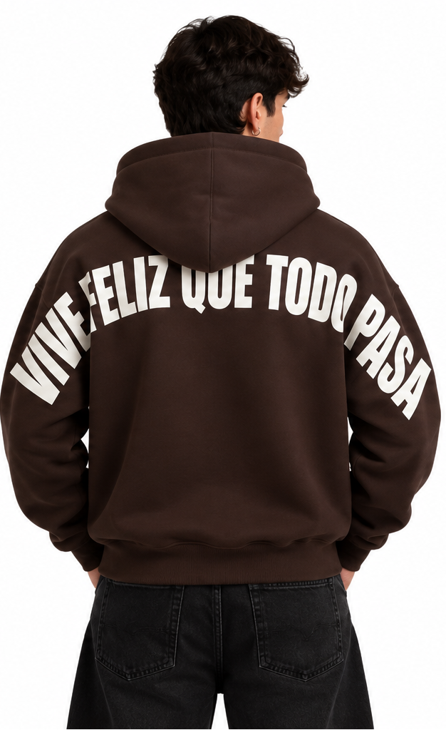 "VIVE FELIZ CHE TODO PASA" BROWN HOODIE
