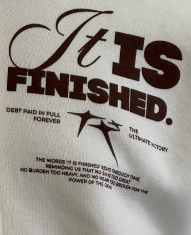 "IT IS FINISHED" WHITE HOODIE